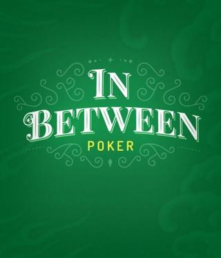 In Between Poker